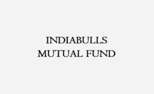 Indiabulls Mutual Fund